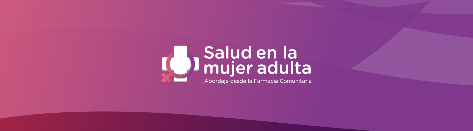 Salud en la mujer adulta - Abordaje desde la Farmacia Comunitaria